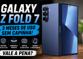 Galaxy Z Fold 7 3 meses de uso sem capinha