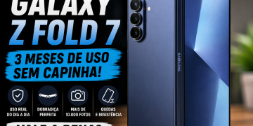Galaxy Z Fold 7 3 meses de uso sem capinha